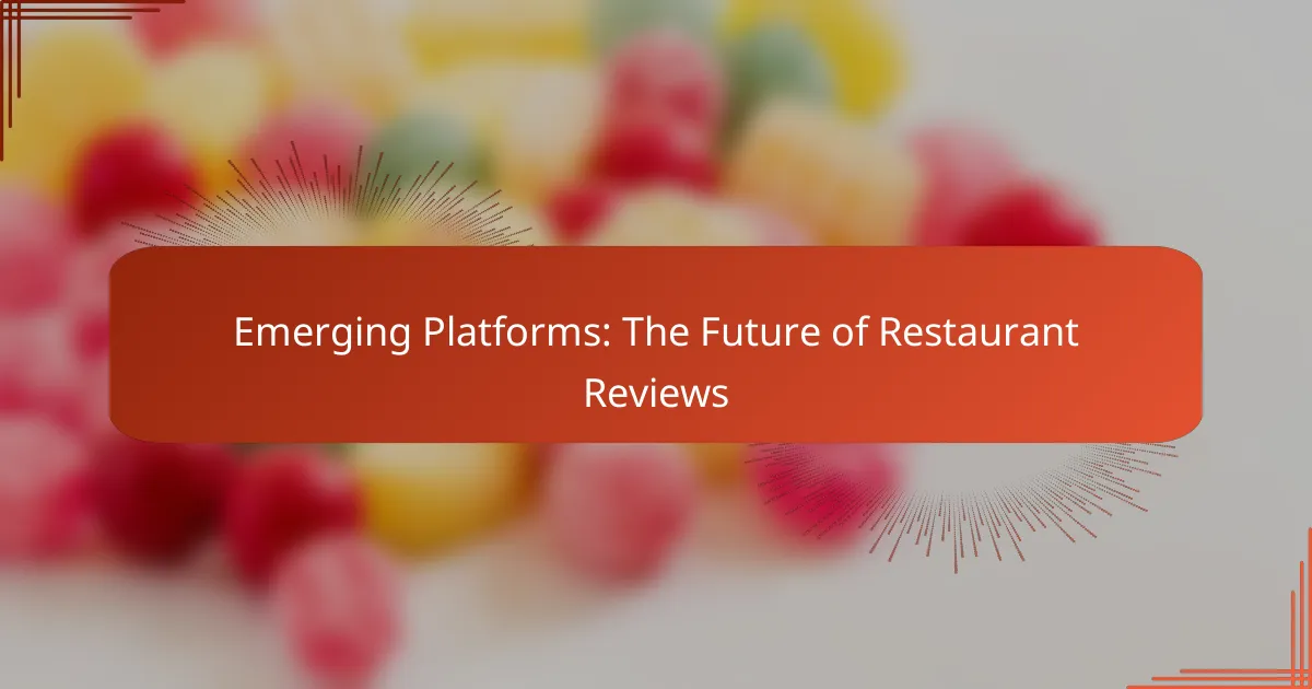 Emerging Platforms: The Future of Restaurant Reviews