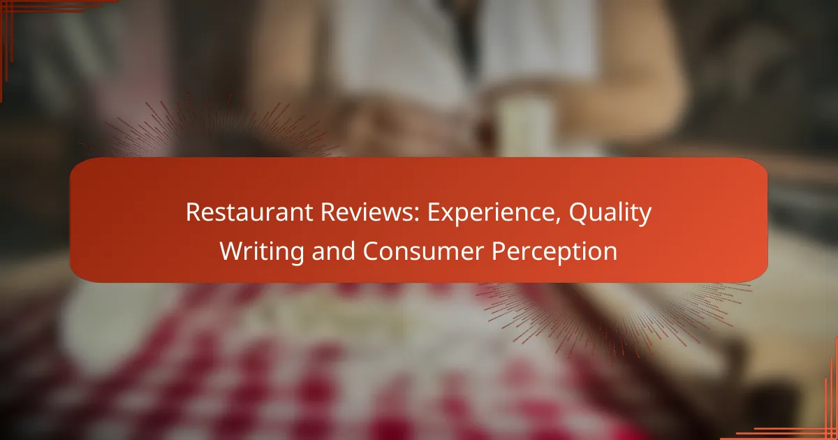 Restaurant Reviews: Experience, Quality Writing and Consumer Perception