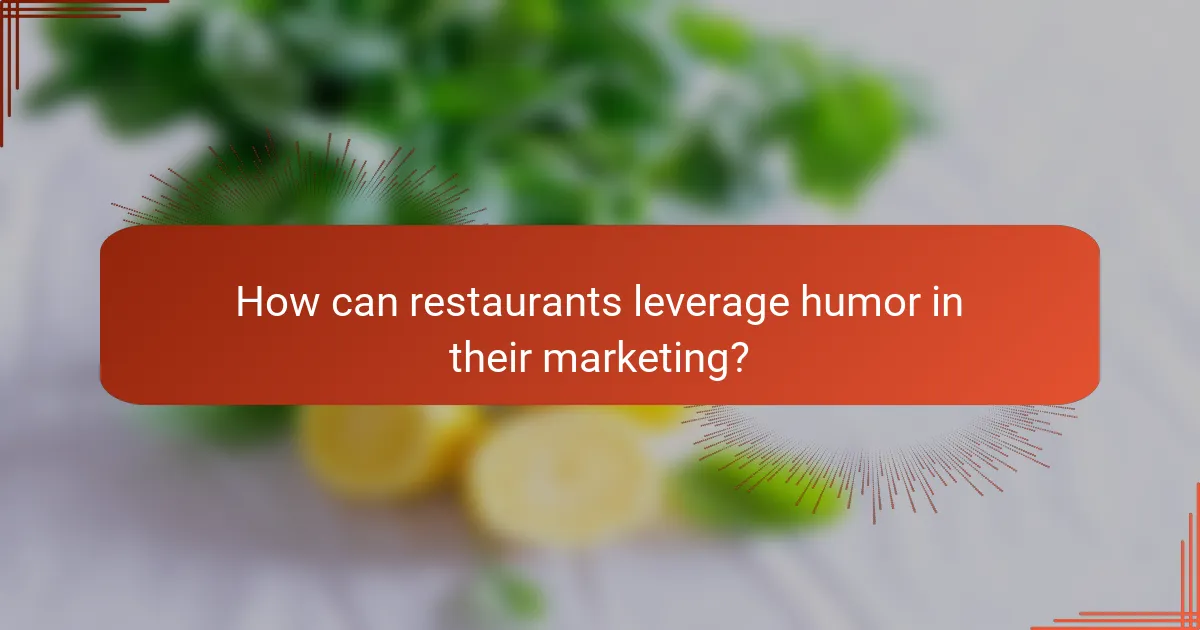 How can restaurants leverage humor in their marketing?