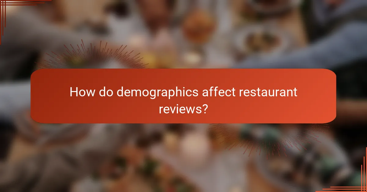 How do demographics affect restaurant reviews?