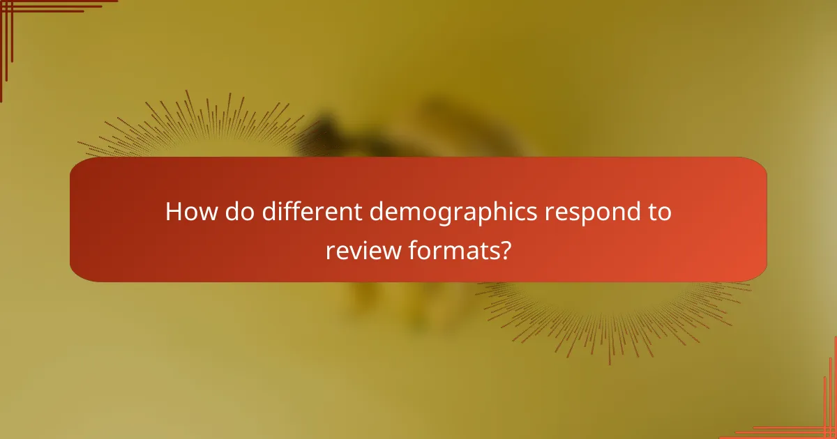 How do different demographics respond to review formats?