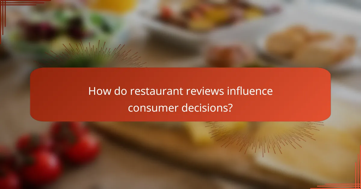 How do restaurant reviews influence consumer decisions?