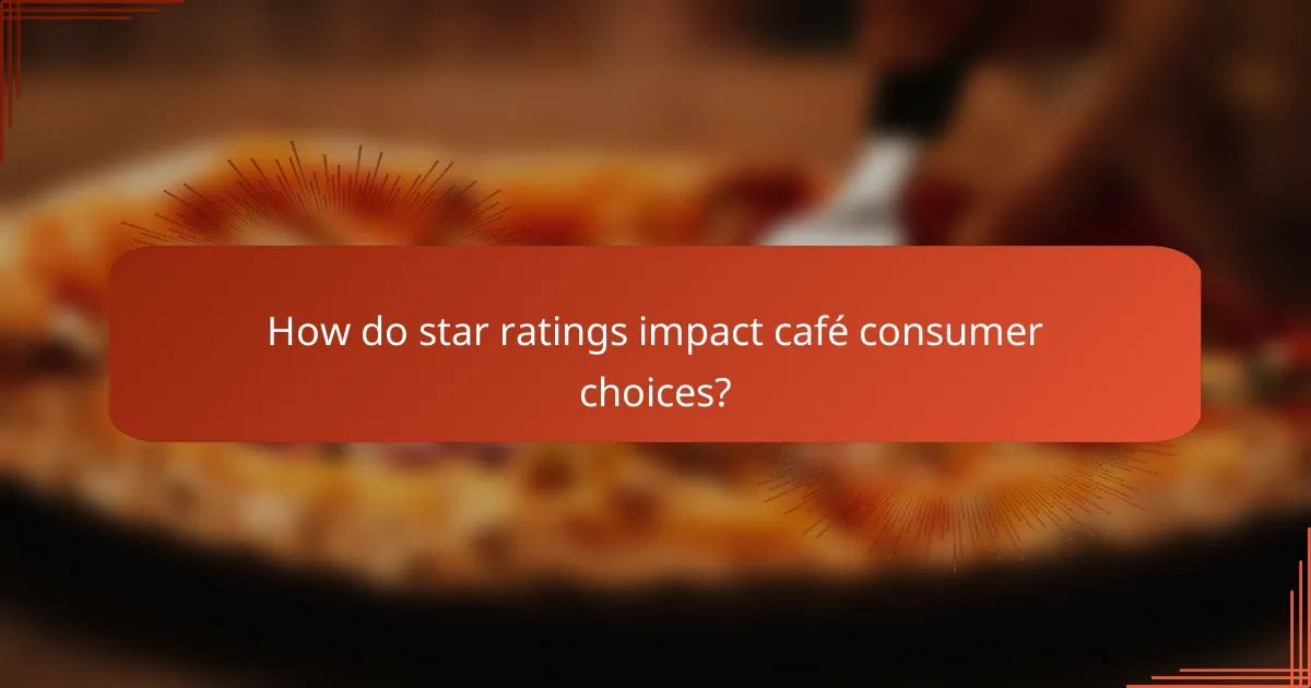 How do star ratings impact café consumer choices?