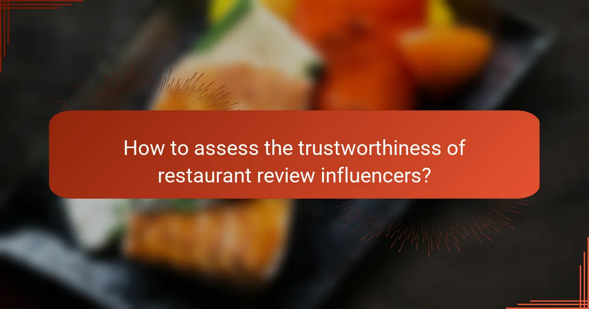 How to assess the trustworthiness of restaurant review influencers?