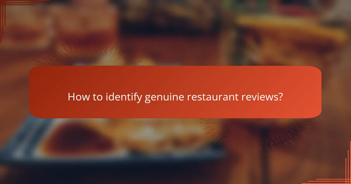 How to identify genuine restaurant reviews?