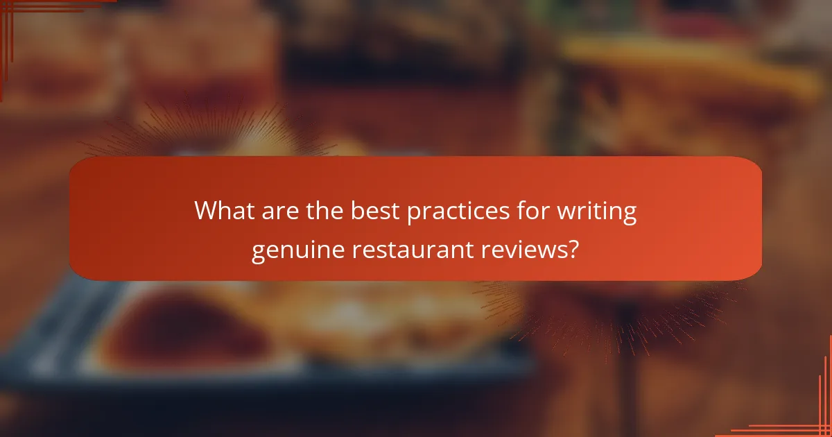 What are the best practices for writing genuine restaurant reviews?