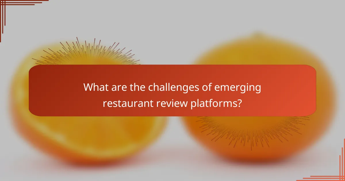 What are the challenges of emerging restaurant review platforms?