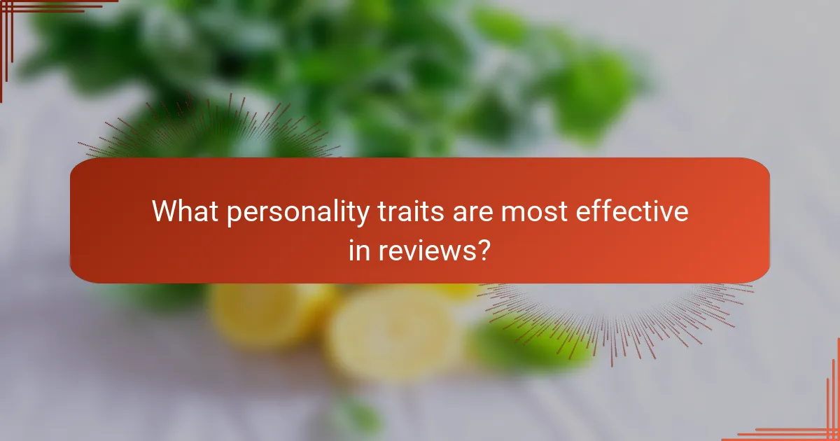 What personality traits are most effective in reviews?
